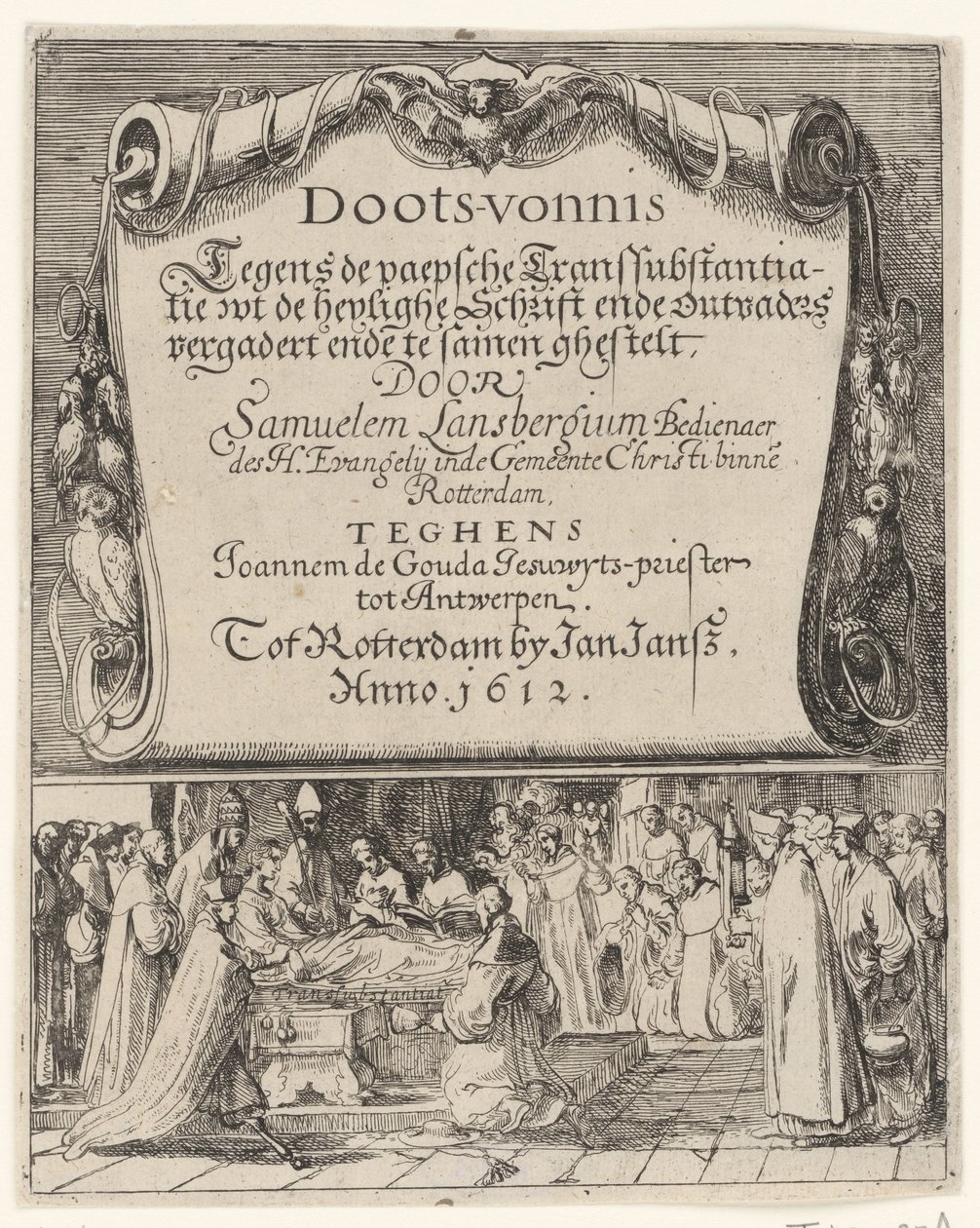 رسم كاريكاتوري عن العقيدة الرومانية للتحول الجوهري ، 1612 Doots-vernis ، ضد تحويل Paepsche / wt الكتاب المقدس heylighe و the outvaders يجمعهم ويجمعهم بواسطة Samuelem Lansbergium (...) ضد Joannem de Gouda jesuwyts-priester tot بواسطة مجهول