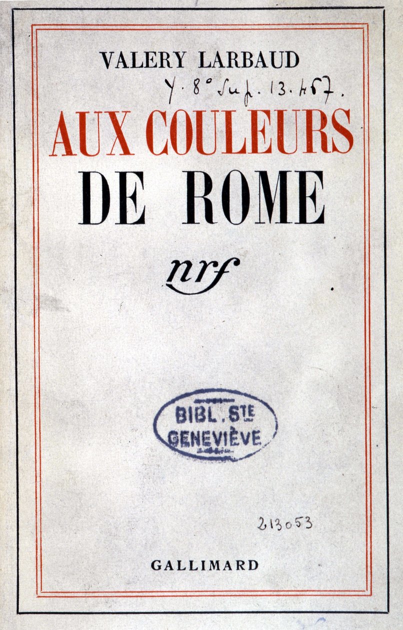 غلاف كتاب "Aux Couleurs de Rome" بقلم فاليري لاربود ، باريس ، غاليمار بواسطة مجهول مجهول