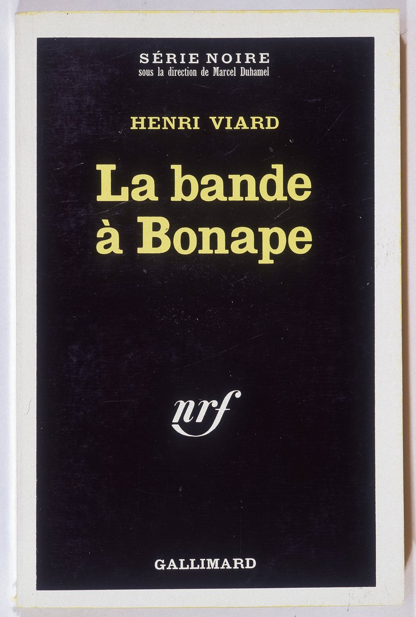 الفرقة في Bonape. رومان من قبل هنري فيارد ، كول. Serie Noire NRF، Gallimard بواسطة مجهول مجهول