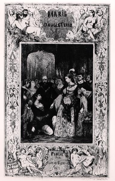 واجهة "ماري تيودور" من "الأعمال والدراما ت. VI 'بقلم فيكتور هوغو (1802-1885) ، الطبعة الثانية بواسطة يوجين ريندويل بواسطة سيليستين فرانسوا نانتويل