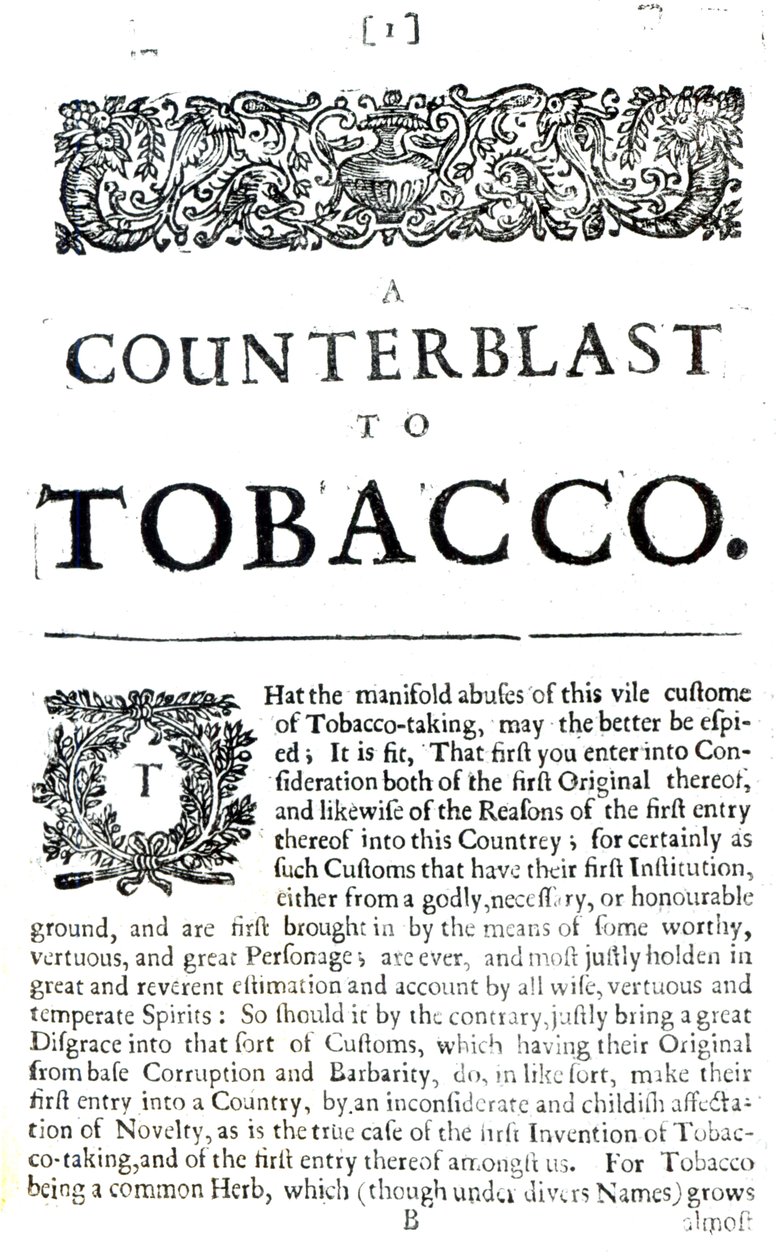 A Counterblast to Tobacco ، أطروحة كتبها جيمس الأول من إنجلترا (1566-1625) نشرت في كتيب مكافحة التدخين ، 1672 بواسطة مدرسة اللغة الإنجليزية