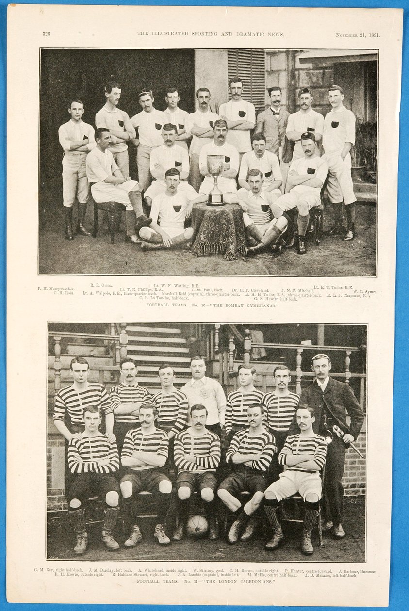 The Bombay Gymkhanas و The London Caledonians ، ظهرت فرق كرة القدم في The Illustrated Sporting and Dramatic News ، في 21 نوفمبر 1891 بواسطة مدرسة اللغة الإنجليزية