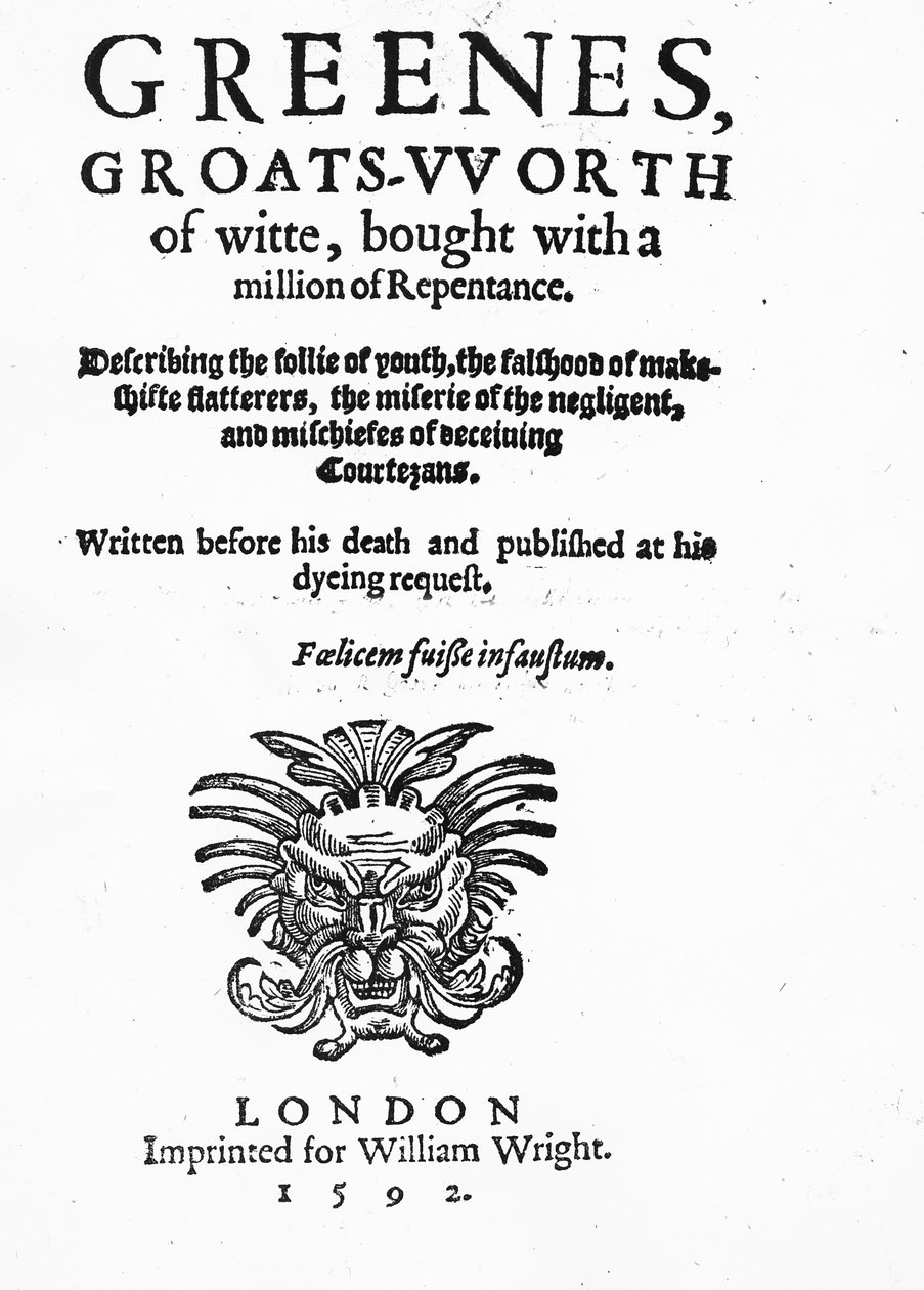 صفحة العنوان لـ Greenes Groats-Worth of Wit ، المنسوبة إلى Robert Greene ، نُشرت في عام 1592 (ورقة مطبوعة) بواسطة مدرسة اللغة الإنجليزية
