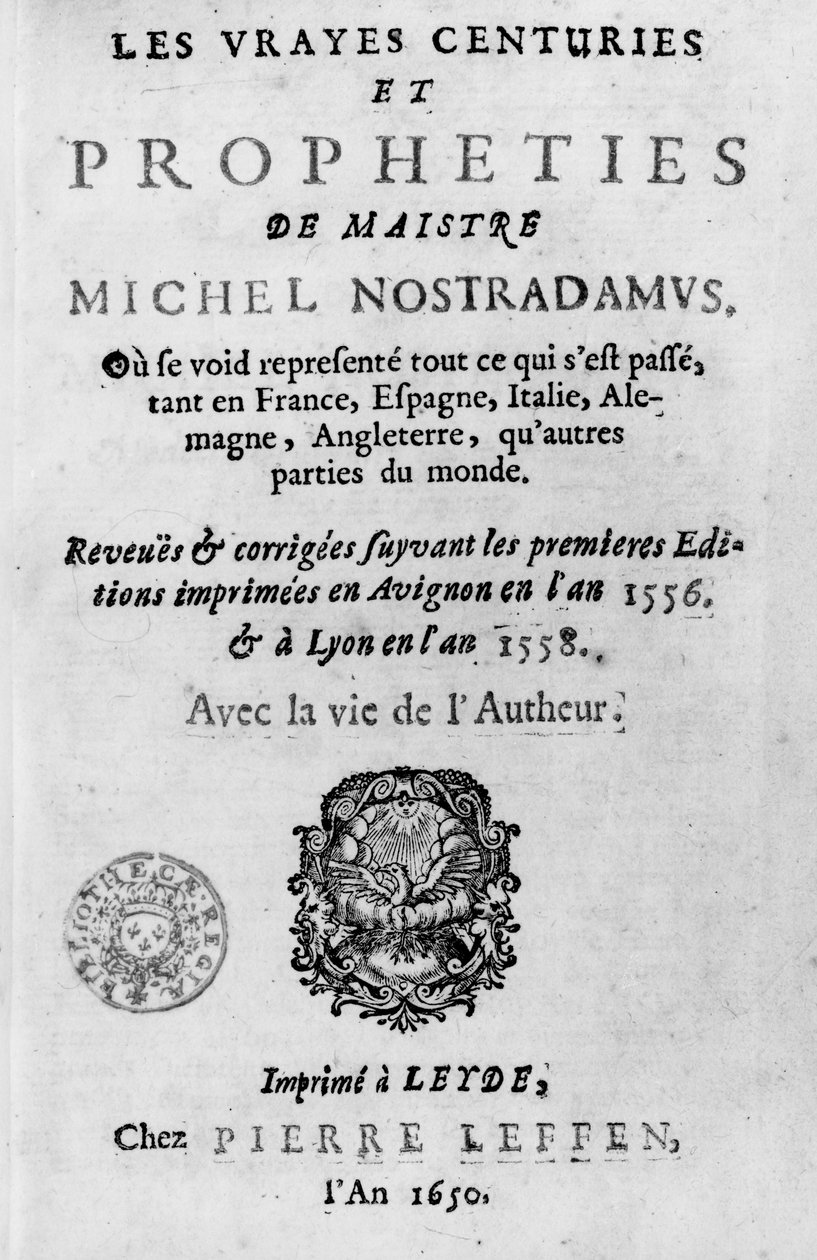 صورة لقرون Les Vrayes et Propheties de Maistre Michel Nostradamus ، بعد الطبعات الأولى من Avignon 1556 و Lyon 1558 ، التي نشرها Pierre Leffen في Leyden 1650 (bw phot بواسطة المدرسة الفرنسية