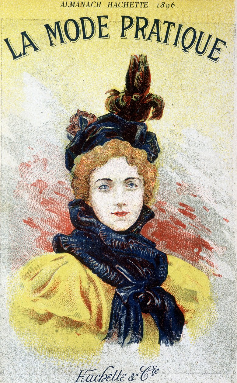 La mode pratique in “” almanach hachette””” 1896. بواسطة المدرسة الفرنسية