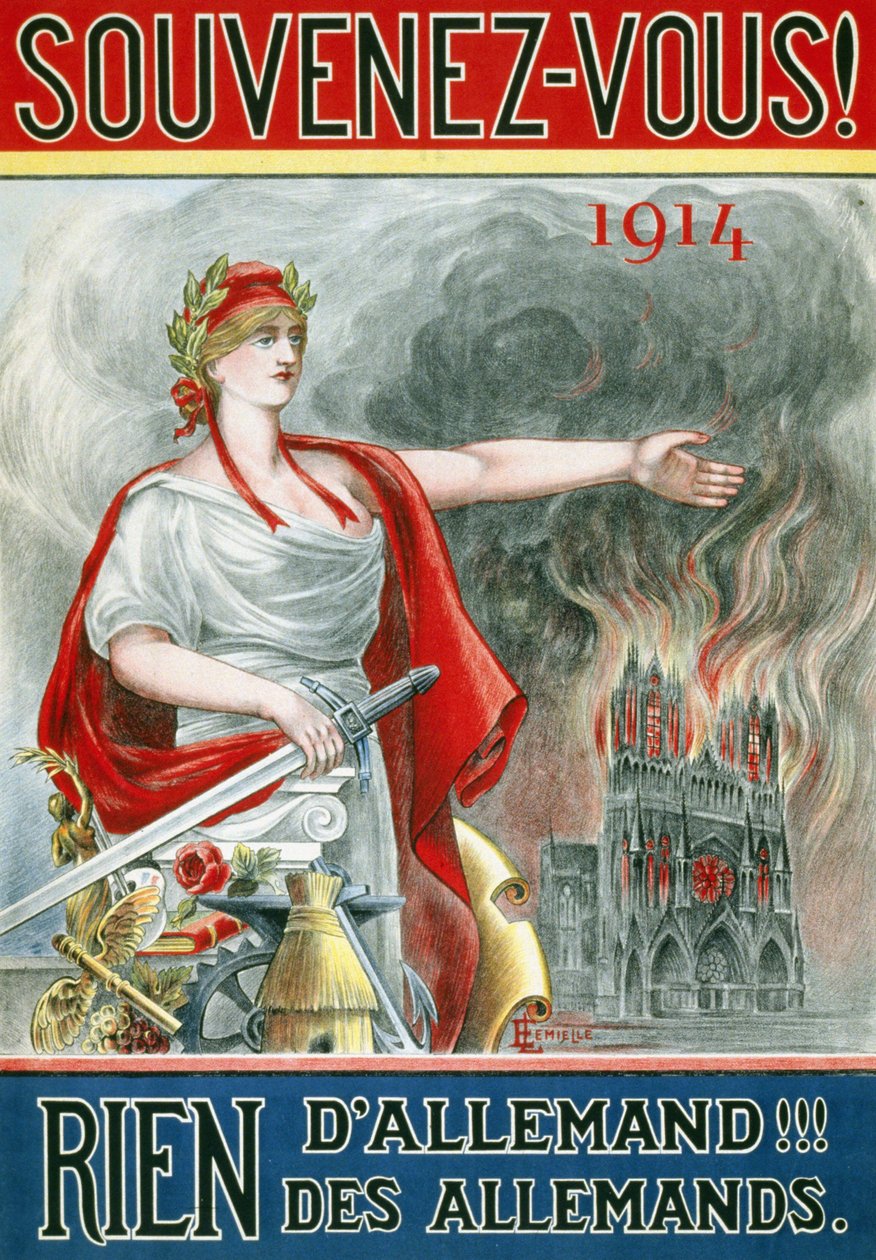 ملصق "" تذكر! 1914. لا شيء ألماني !!! من الألمان "". (ماريان تظهر كاتدرائية ريمس تحترق) ، نُشرت حوالي عام 1915. بواسطة المدرسة الفرنسية