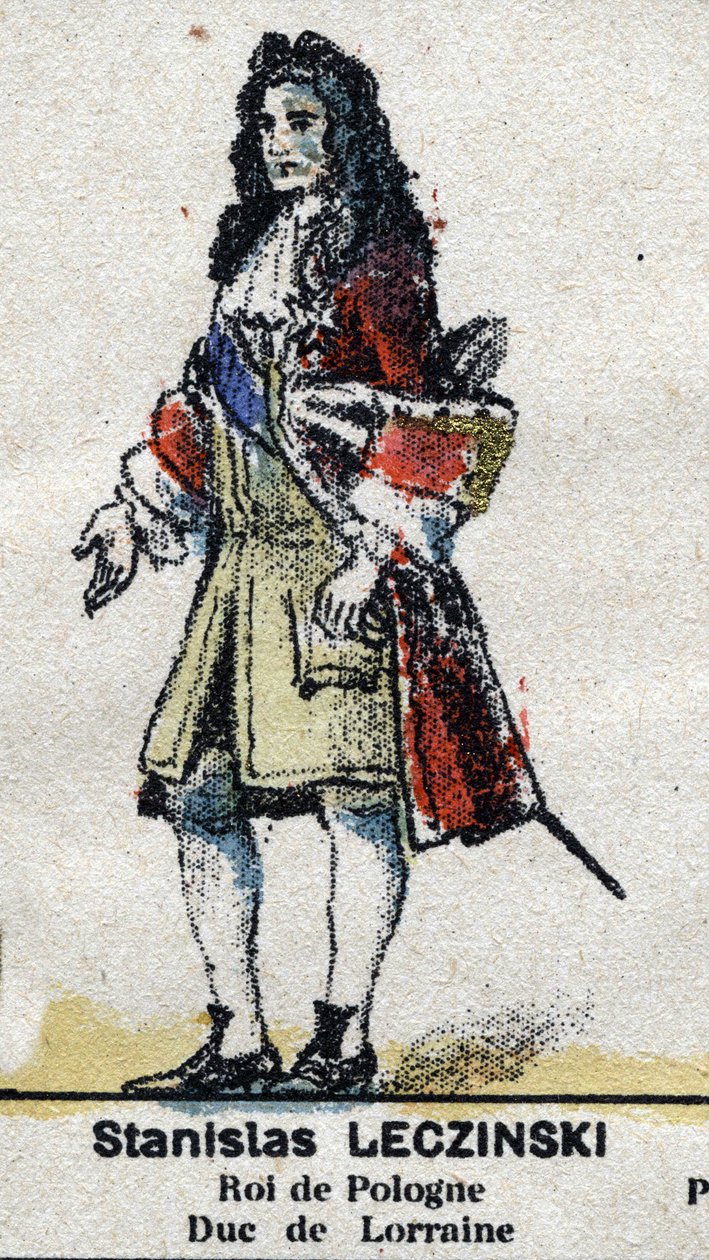 Stanislas I Leszczynski (1677-1766) ، دوق لورين وبار ، ملك بولون. في "" Galeriede Kings and Queens of France والشخصيات اللامعة من 1643 إلى 1895 ”” Epinal image بواسطة المدرسة الفرنسية