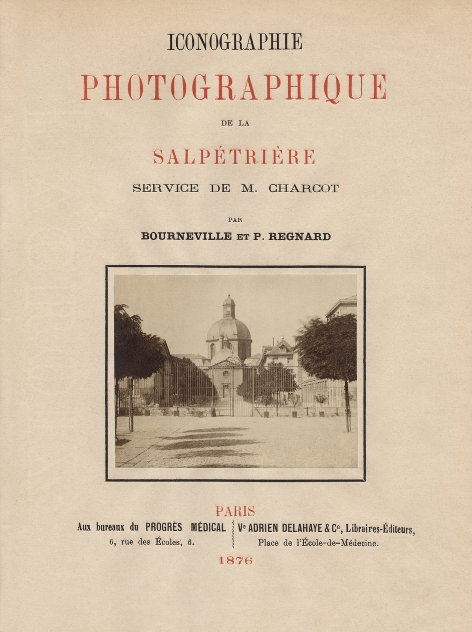 صفحة عنوان الأيقونات الفوتوغرافية الفوتوغرافية لـ La Salpetriere بواسطة Bourneville and P. Regnard ، باريس ، 1876 (طبعة زخرفية) بواسطة المدرسة الفرنسية