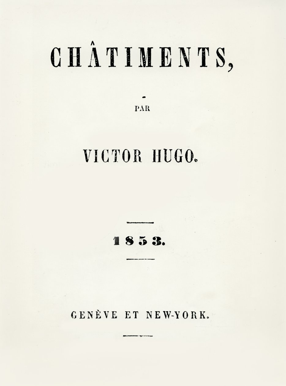 صفحة عنوان Les Chatiments (1853) بقلم فيكتور هوغو (1802-85) ، المنشورة في جنيف ونيويورك ، 1853 بواسطة المدرسة الفرنسية
