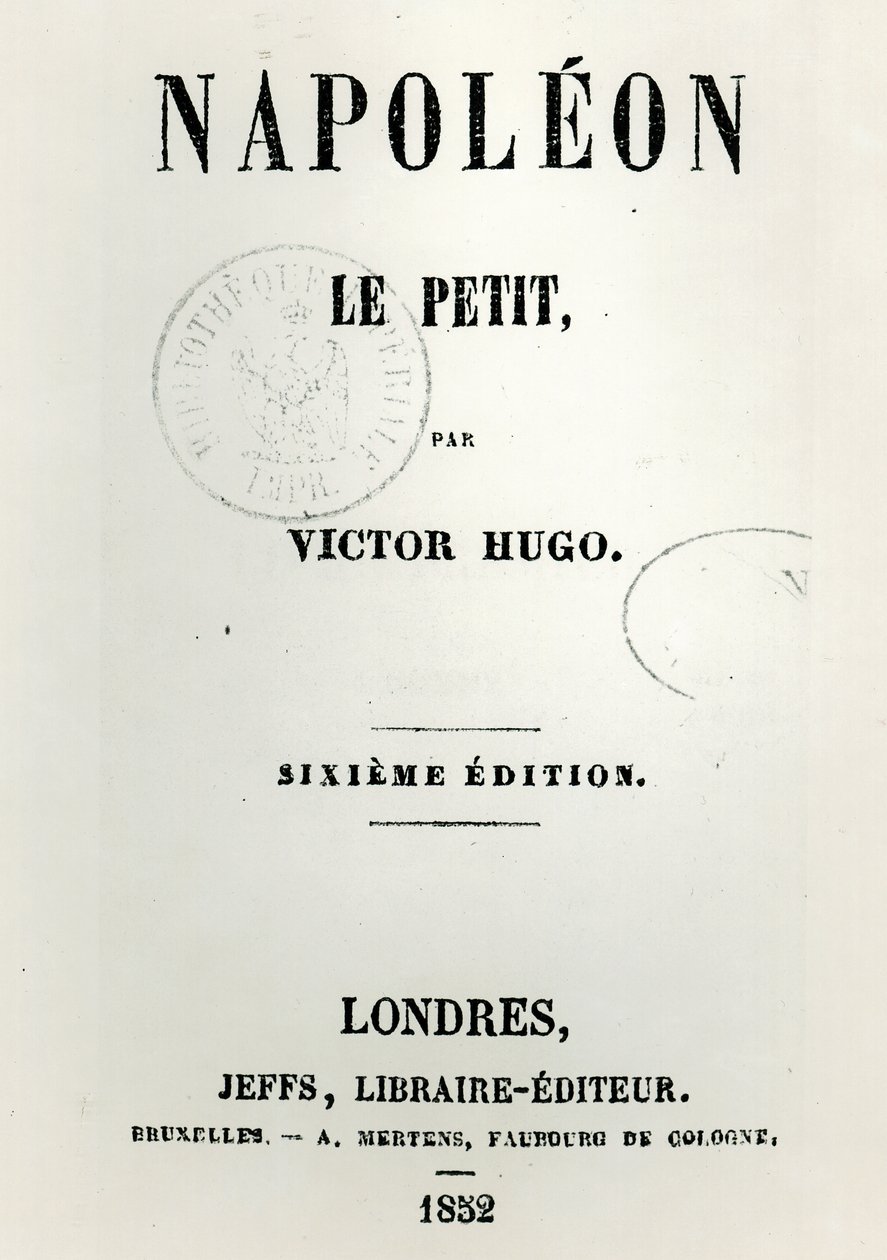صفحة عنوان نابليون لو بيتيت (1852) ، بقلم فيكتور هوغو (1802-1885) ، الطبعة السادسة ، نشره جيفز ، 1852 بواسطة المدرسة الفرنسية