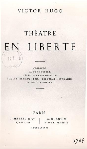 صفحة العنوان لـ 'Theatre en Liberte' بقلم فيكتور هوغو (1802-1885) ، طبعة بعد وفاته نشرها J. Hetzel و A. Quantin بواسطة المدرسة الفرنسية