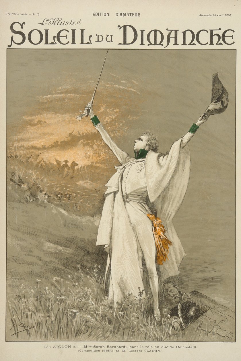 سارة برنهاردت في فيلم &39;L&39;Aiglon&39; لإدموند روستاند ، من غلاف Soleil du Dimanche ، الأحد 15 أبريل 1900 بواسطة جورج كليرين