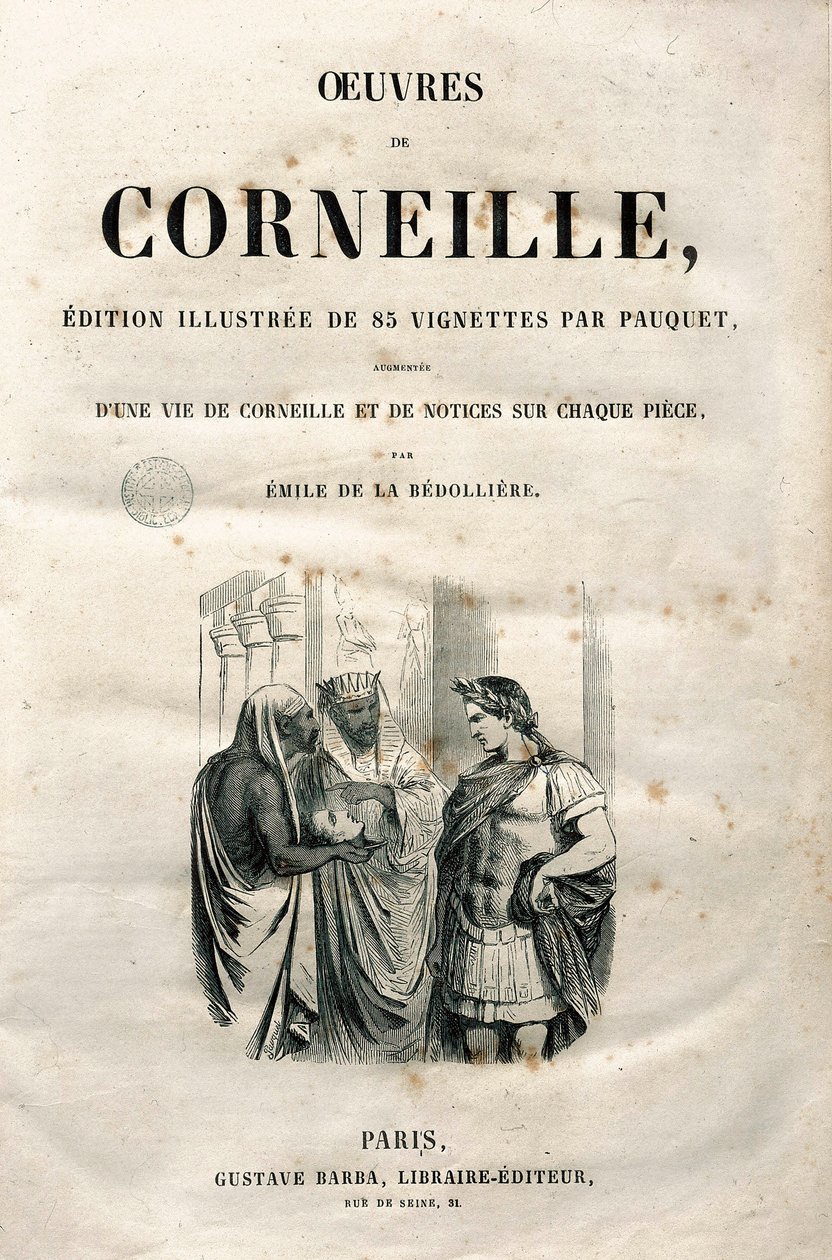 واجهة أعمال بيير كورنيل (1606-1684) ، طبعة عام 1864 (نقش) بواسطة هيبوليت لويس باوكيه