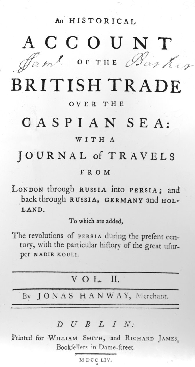 صفحة العنوان لحساب تاريخي للتجارة البريطانية عبر بحر قزوين ، مع مجلة رحلات جوناس هانواي ، 1754 بواسطة المدرسة الايرلندية