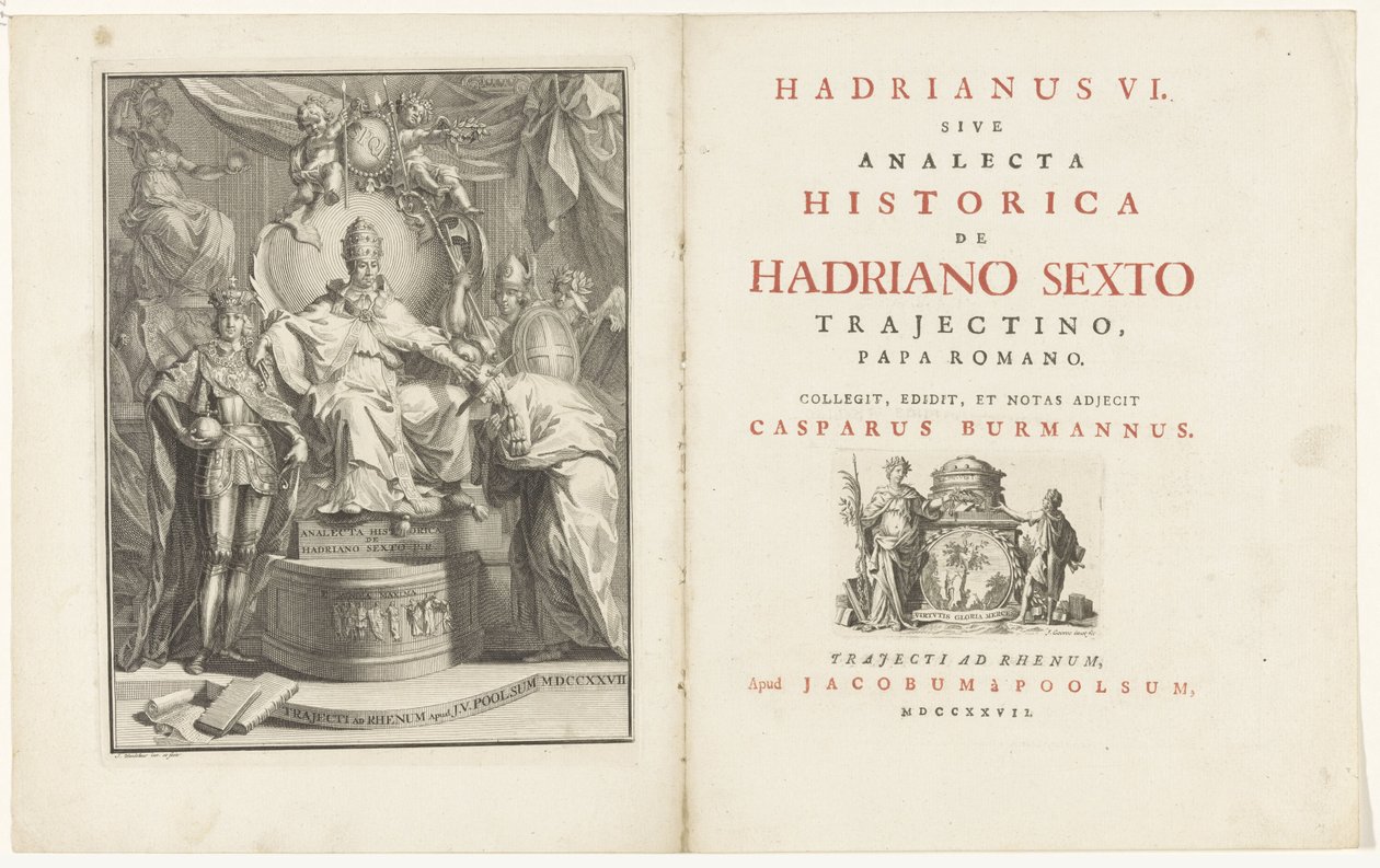 على العرش ، أدريان السادس Titelpagina voor: كاسبار بورمان ، هادريانوس السادس ، sive analecta historyica de Hadriano Sextus Trajectino ، البابا الروماني ، 1727 بواسطة جان وانديلار