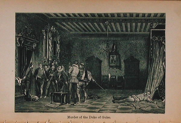 جريمة قتل دوق غيز (1549-1588) من ليتل آرثرز تاريخ فرنسا: من الأزمنة الأولى إلى سقوط الإمبراطورية الثانية المنشورة عام 1899 بواسطة السيدة م. شالكوت