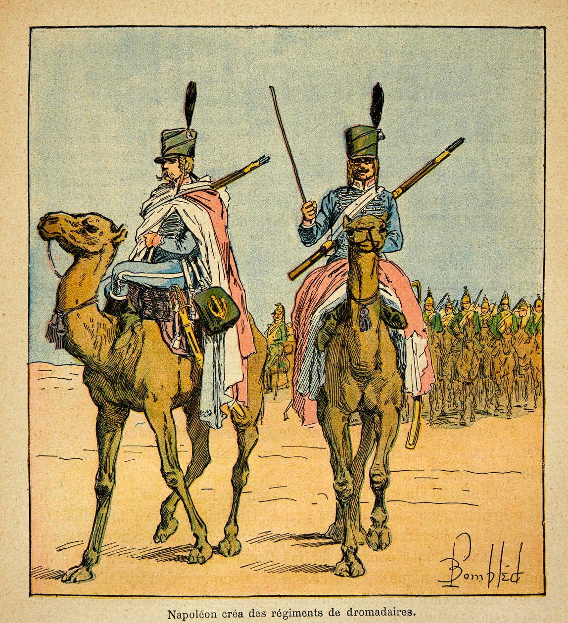 رسم إيضاحي لبومبلد لويس (1862-1927) من كتاب "ذكرى القديسة هيلين" للكونت إيمانويل دي لاس حالات (1766-1842): خلال الحملة المصرية ، أنشأ نابليون بونابرت أفواجًا من الجمال ، مجموعة خاصة بواسطة تفجير لويس تشارلز