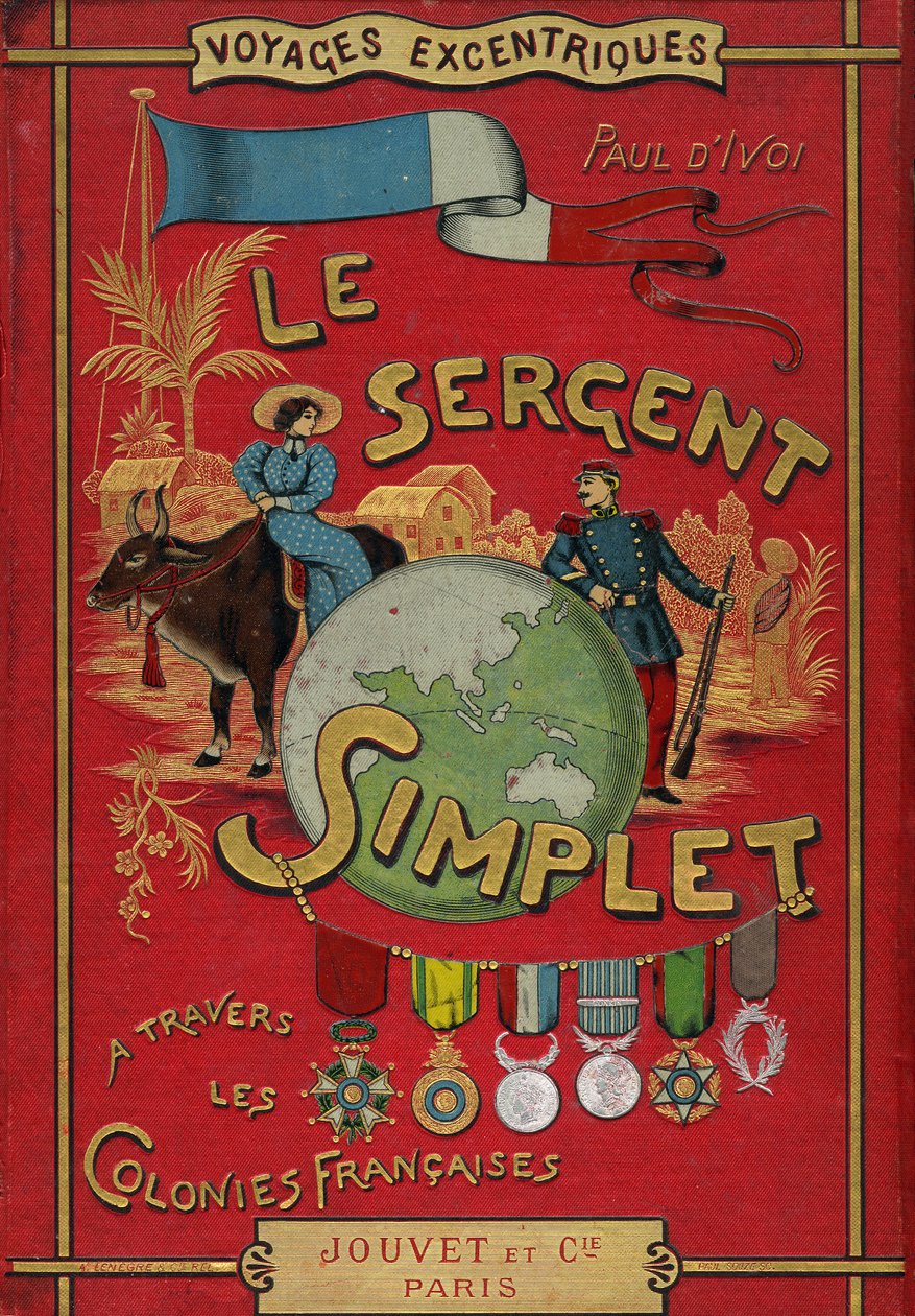 غلاف كتاب بول ديفوي "Le Sergent Simplet a travers les Colonies francaises" (Voyages eccentriques). قم بتغطية Lenegre بعد الرسوم التوضيحية بواسطة Lucien Metivet. Editions Furne و Jouvet & Cie 1895 (نقش) بواسطة لوسيان ميتيفيت