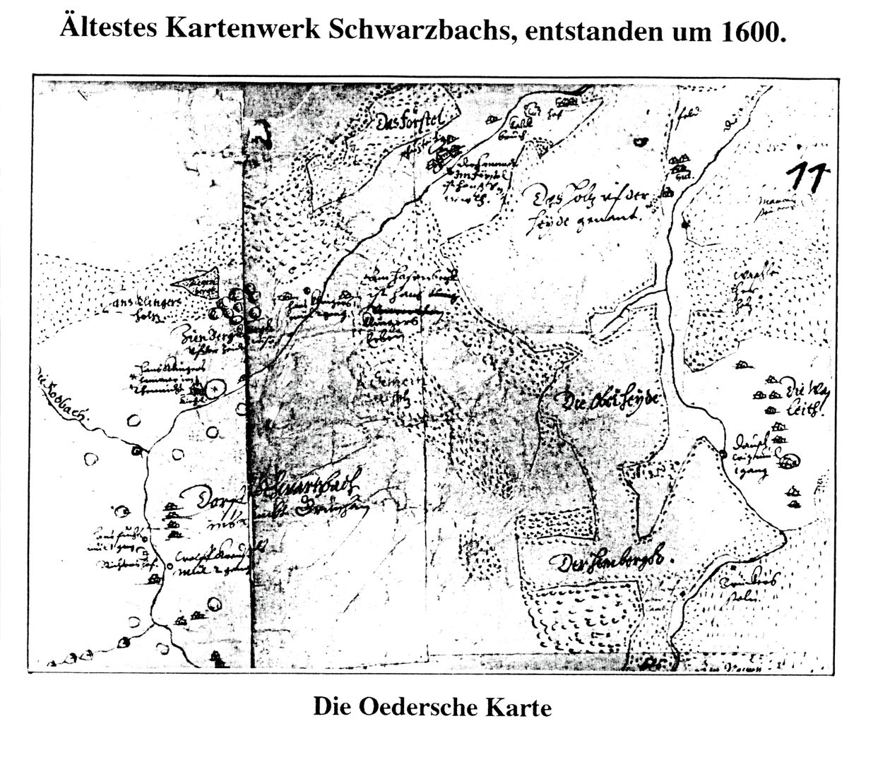 حوالي عام 1600 ، رسم الخرائط الأولى بواسطة Schwarzbach - Erzgeb بواسطة ماتياس أودير