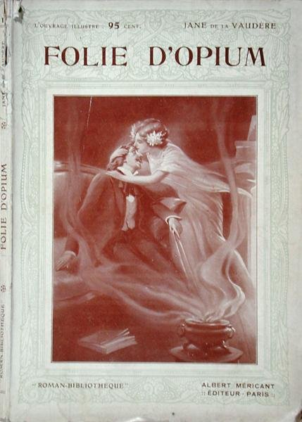 الغلاف الأمامي لـ "Folie d'Opium" بقلم جين دي لا فوديري ، نُشر في باريس ، قبل عام 1914 (ليثو) بواسطة موريس لويس هنري نيومونت