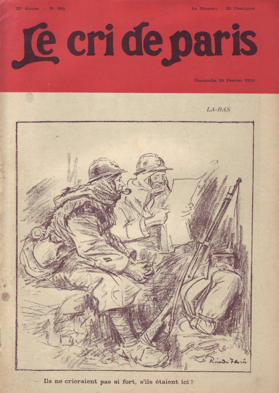 رسم توضيحي لريكاردو فلوريس (1878-1918) لغلاف Le Cri de Paris ، 20/02/16 - La-bas "" لن يصرخوا بصوت عالٍ إذا كانوا هنا. "" - حرب 14-18 ، الصحافة / الإعلام ، حياة الجندي ، الخنادق ، الحياة اليومية ، التدخين ، المربى ، البنادق - الجنود ، المدنيون بواسطة ريكاردو فلوريس