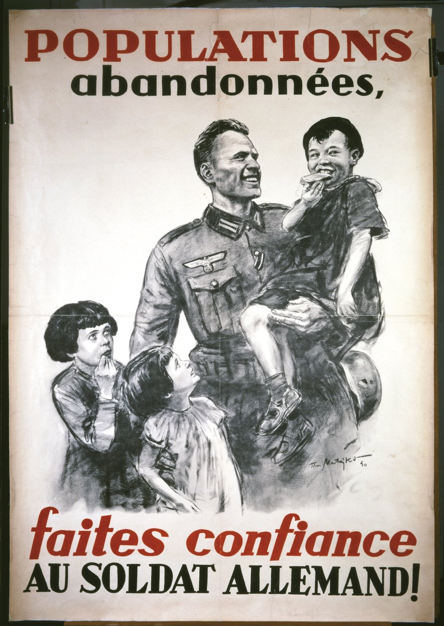 ملصق فرنسي، من بداية الاحتلال الألماني في يونيو 1940: "اطمئنوا إلى الجندي الألماني بواسطة ثيو ماتيجكو