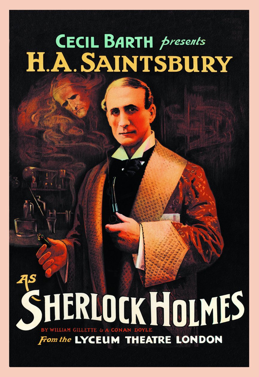 Affiche de la piece de theatre de "Sherlock Holmes" de William Hooker Gillette (1853-1937) et Arthur Conan Doyle (1859-1930): "Cecil Barth يقدم HA Saintsbury (Harry Arthur Saintsbury 1869-1939) كـ Sherlock Holmes" au Lyceum مسرح لندن عام 1903 بواسطة غير معروف