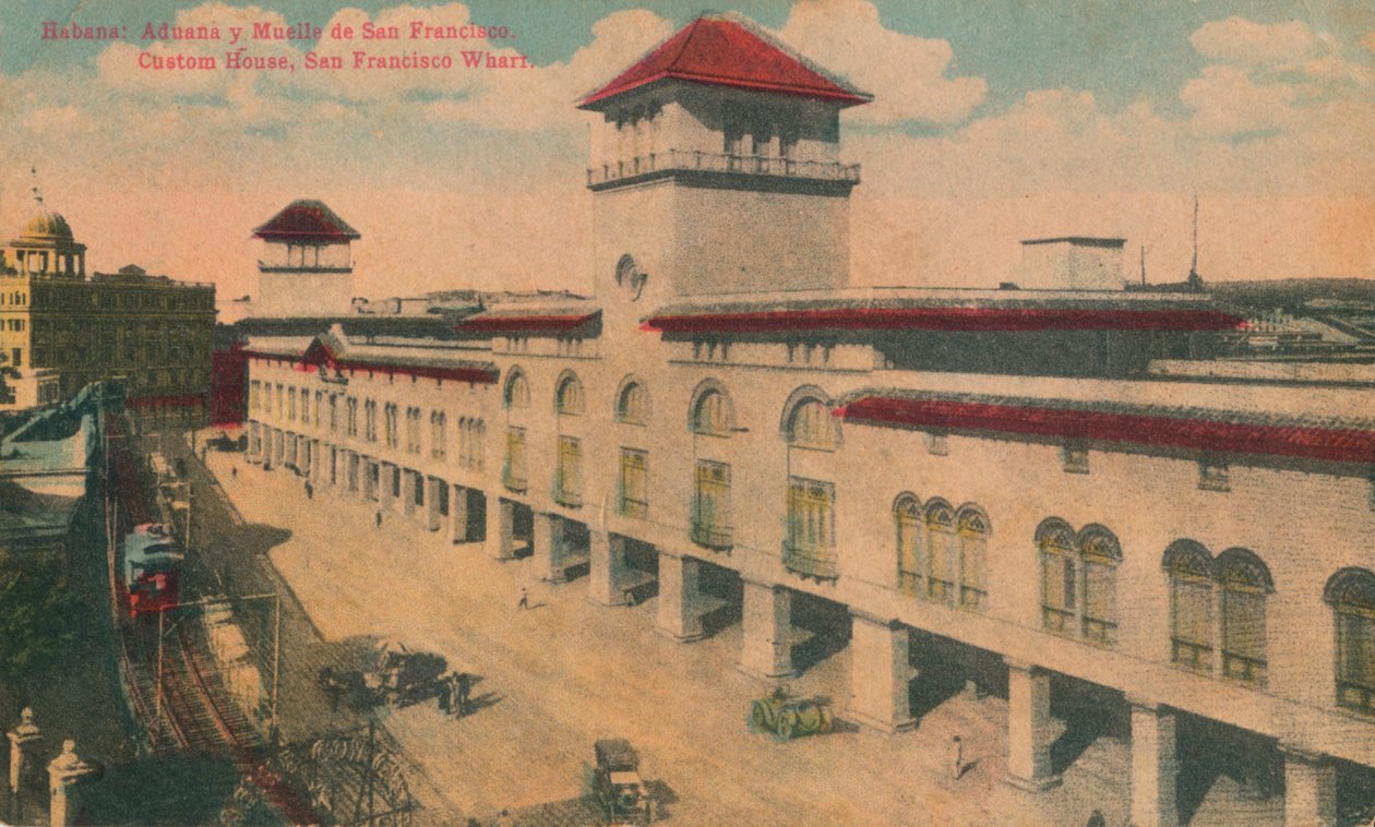 هافانا: جمارك ورصيف سان فرانسيسكو. Custom House ، سان فرانسيسكو وارف ، كوبا ، c1910 بواسطة غير معروف