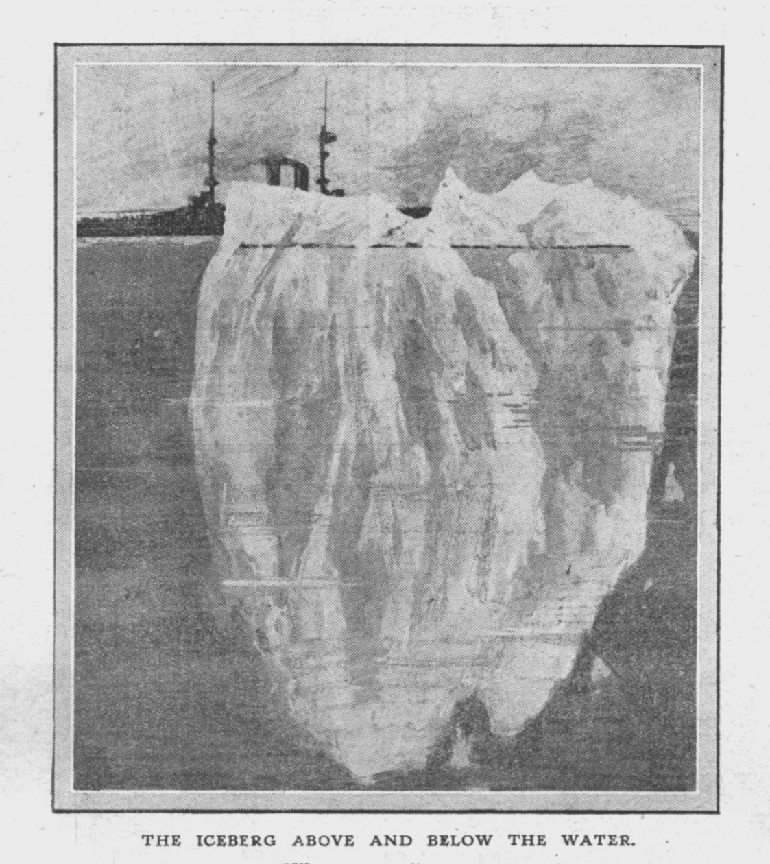 جبل الجليد فوق وتحت الماء ، 20 أبريل 1912. بواسطة غير معروف