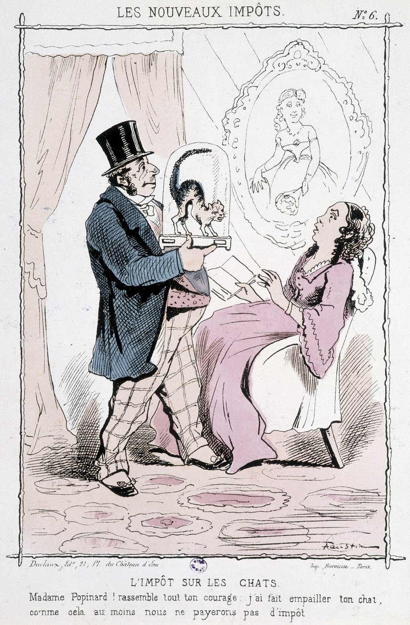 ضريبة القط: "" Madame Papinard! اجمع كل شجاعتك. لقد صنعت قطتك محشوة ، لذلك على الأقل لن ندفع الضرائب "- كاريكاتير بواسطة فنان غير معروف