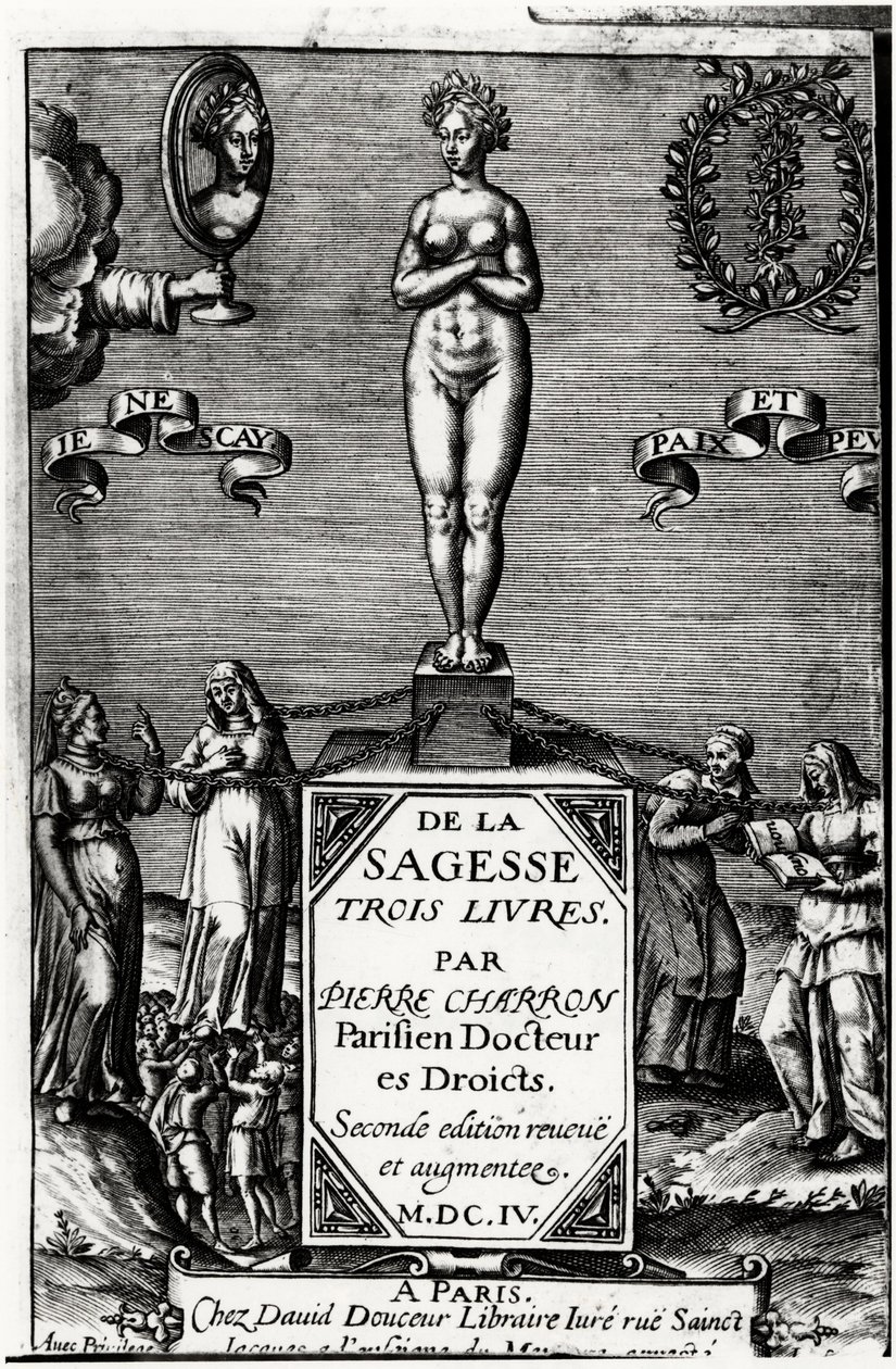عن الحكمة ، ثلاثة كتب لبيير شارون (1541-1603) بواسطة فنان غير معروف