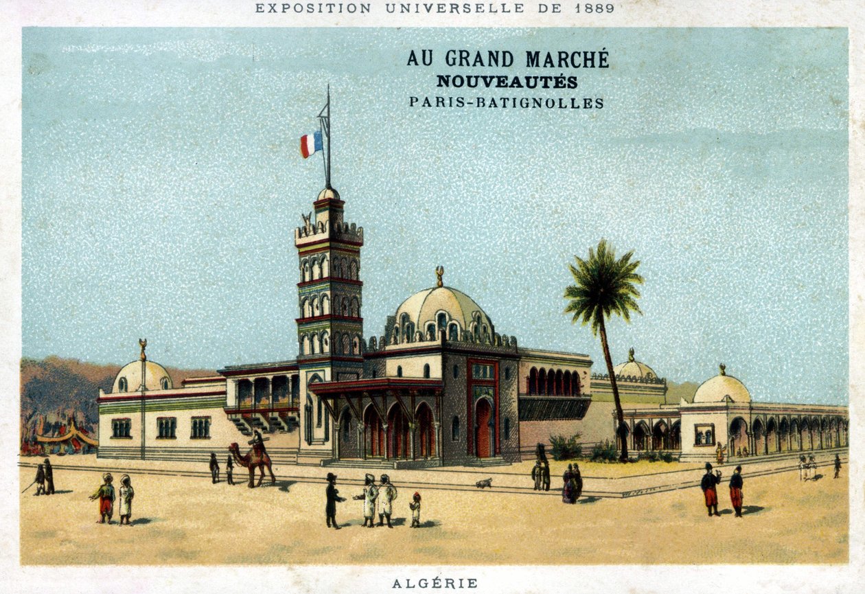 جناح الجزائر خلال المعرض العالمي لعام 1889. نشر الورق المقوى بواسطة Grand Marché المنتجات الجديدة: Paris - Batignolles. الطباعة الحجرية الملونة في القرن التاسع عشر. بواسطة فنان غير معروف