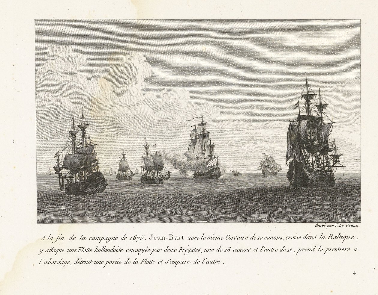 Jan Bart valt Hollandse schepen in de Baltische zee aan، 1675 في نهاية حملة 1675 ، هاجم جان بارت بنفس قرصان 10 بنادق ، مبحرًا في بحر البلطيق ، أسطولًا هولنديًا (...) (العنوان على الكائن ) مجموعة من معارك جان بار بواسطة إيف ماري لو جوز