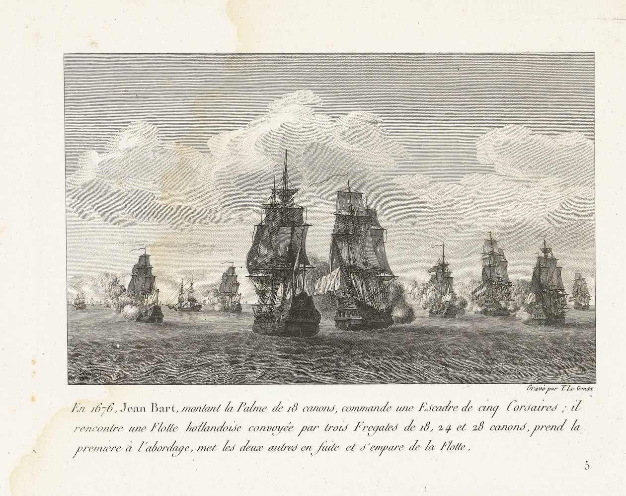 Jan Bart valt met zijn eskader een Hollandse vloot aan ، 1676 في 1676 ، قاد جان بارت ، وهو يركب Palme المكون من 18 بندقية ، سربًا من خمسة أفراد من قرصان (...) (العنوان على الكائن) Recueil des Combats de Jean-Bart ، رئيس الطهاة d'Escadre تحت لويس الرابع بواسطة إيف ماري لو جوز