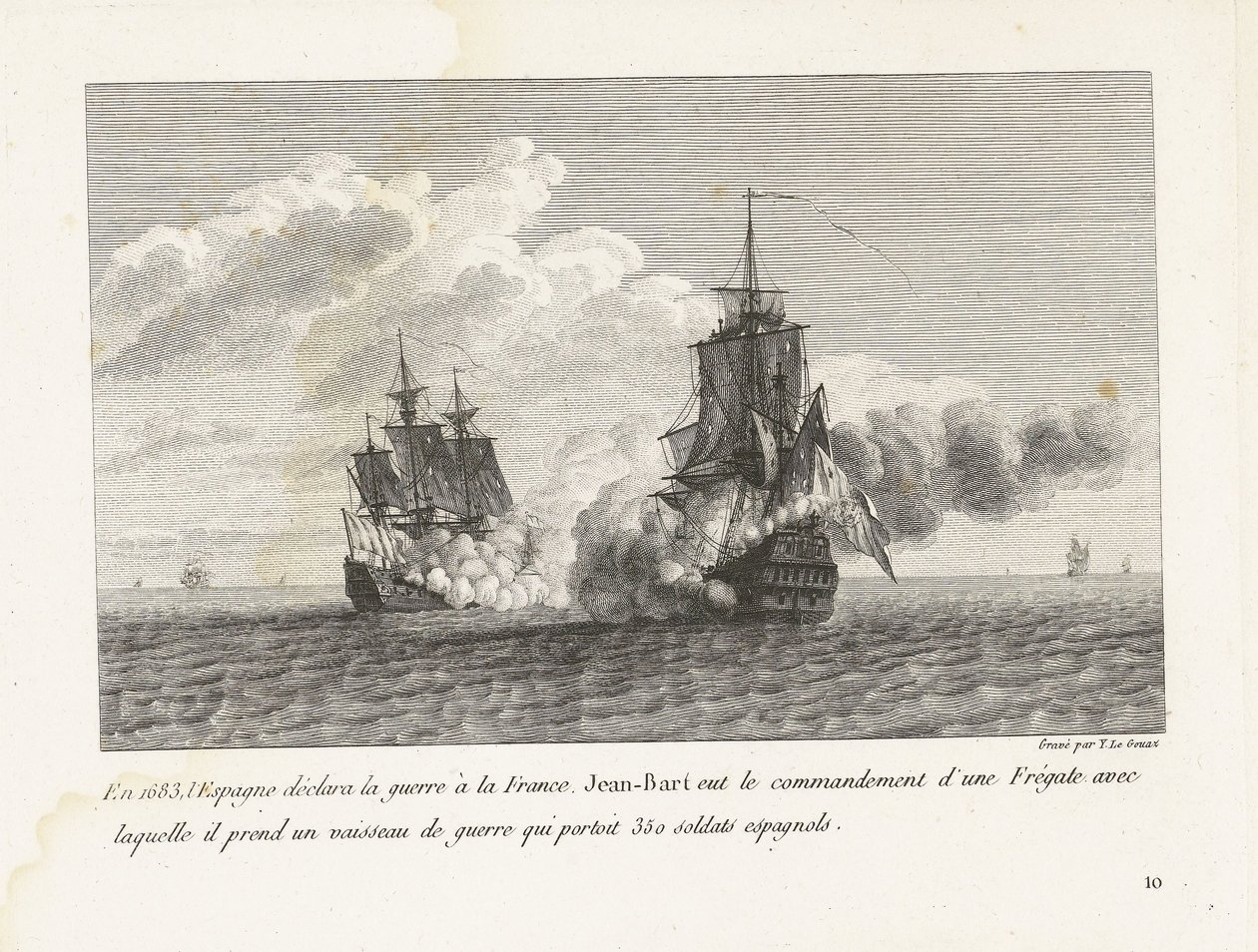 التقى جان بارت verovert een Spaans schip بـ 350 جنديًا آن بورد ، 1683 في عام 1683 ، أعلنت إسبانيا الحرب على فرنسا ، تولى جان بارت قيادة فرقاطة استولى بها على سفينة حربية تحمل 350 جنديًا إسبانيًا (اللقب على obje) بواسطة إيف ماري لو جوز