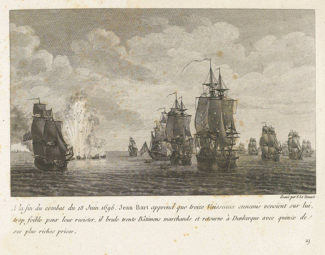 Treffen tussen een vloot onder Jan Bart en een Hollandse vloot ، 1696 في نهاية معركة 18 يونيو 1696 ، علم جان بارت أن ثلاثة عشر سفينة معادية (...) وعاد إلى دنكيرك بخمسة عشر من أغنى جائزته (العنوان على الشيء) مجموعة كومبا بواسطة إيف ماري لو جوز
