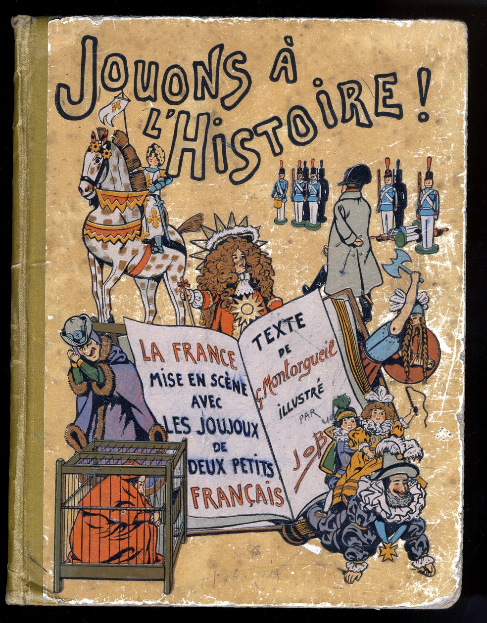 غلاف كتاب "" Joujoux a Histoire: la France نظمت مع Joujoux de deux petits Francais "". رسم توضيحي لوظيفة (جاك ماري غاستون أونفراي وبريفيل) (1858-1931) 1908. مجموعة بريفيه. بواسطة اسم مستعار لـ Onfray de Breville Jacques Job