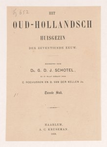 صفحة العنوان لـ: Gillis Dyonisius Jacobus Schotel ، المنزل الهولندي القديم ، القطعة الثانية ، 1868 بواسطة أريا كورنيليس كروسمان