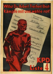 Communist Party of Germany "" Do you want work, freedom and bread? Fight with us, red vote!"" - Do you want Work, Freedom, Bread? Fight with us, vote red! KPD, List 4 بواسطة مجهول مجهول