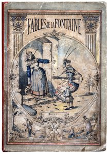 Cover. Anonymous illustration for Les Fables by Jean de LA FONTAINE (Lafontaine) (1621-1695). Imaging of Pont-a-Mousson, circa 1880. Private collection. بواسطة مجهول مجهول