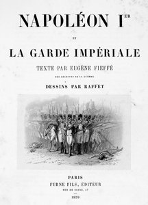 صفحة عنوان نابليون الأول والحرس الإمبراطوري ، 1859.