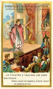 الإعلان عن Chromolithography of Chocolates Guerin Boutron ، المسرح عبر العصور ، 72 موضوعًا ، تحت إمبراطورية Talma يلعبون مأساة في Erfurth أمام حفرة الملوك (chromolithograph) بواسطة المدرسة الفرنسية