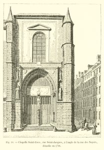 Chapelle Saint-Yves ، شارع Saint-Jacques ، زاوية شارع des Noyers ، تم هدمها عام 1796 بواسطة المدرسة الفرنسية