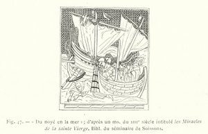 من الغرق في البحر. وفقًا لملف من القرن الثالث عشر بعنوان معجزات السيدة العذراء ، Bibl du seminaire de Soissons (نقش) بواسطة المدرسة الفرنسية