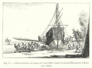 Galere francaise ، منذ عهد لويس الثالث عشر ؛ من رسم إتيان دي لا بيل ، القرن السابع عشر (نقش) بواسطة المدرسة الفرنسية