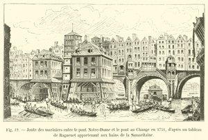 تنافس البحارة بين جسر نوتردام و Pont au Change في 1751 ، وفقًا لرسمة من Raguenet تنتمي إلى حمامات Samaritaine بواسطة المدرسة الفرنسية