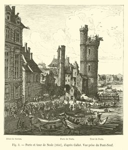 Porte et tour de Nesle ، 1640 ، dapres Callot ، منظر مأخوذ من Pont-Neuf بواسطة المدرسة الفرنسية