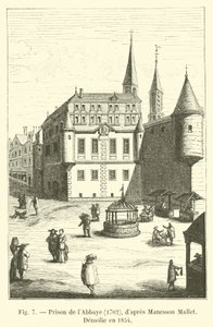 Prison de lAbbaye، 1702، dapres Manesson Mallet، Demolie en 1854 بواسطة المدرسة الفرنسية