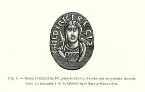 ختم Childeric الأول ، والد كلوفيس ، بعد بصمة وجدت في مخطوطة في مكتبة Sainte-Genevieve (نقش) بواسطة المدرسة الفرنسية