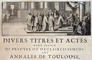 Taking possession of the City and the Count of Toulouse by the emissaries of King Philip III in 1271 in “Annales de la ville de Toulouse” by Germain de Lafaille, Toulouse بواسطة المدرسة الفرنسية